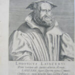 (Portraits of the Protestant Reformers)  Ludovicus Lavaterus.