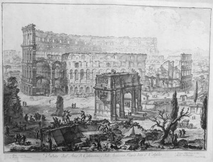 Veduta dell’ Arco di Costantino, e dell’ Anfiteatro Flavio detto il Colosseo - Giovanni Battista Piranesi Prints